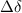 $\Delta \delta$