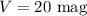 $V\rm = 20\ mag$