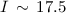 $I\,\sim\,17.5$