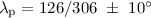 $\lambda_{\rm p}=126/306~\pm~10^\circ$