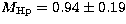 $M_{\rm Hp}=0.94\pm0.19$
