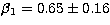 $\beta_1=0.65\pm 0.16$