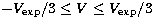 $-V_{\rm exp}/3 \le V \le V_{\rm
exp}/3$