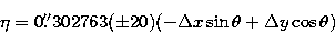 \begin{displaymath}
\eta = 0\hbox{$.\!\!^{\prime\prime}$}302763 (\pm 20) (-\Delta x \sin
 \theta + \Delta y \cos \theta)\\ \end{displaymath}