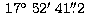 $\; 17\hbox{$^\circ$}\; 52\hbox{$^\prime$}\; 41\hbox{$.\!\!^{\prime\prime}$}2 \;$