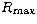 $R_{\rm max}$