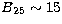 $B_{25}\sim15$