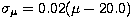 $\sigma_{\mu}=0.02(\mu-20.0)$