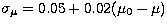 $\sigma_{\mu}=0.05+0.02(\mu_{0}-\mu)$