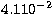 $4.1\linebreak
 10^{-2}$