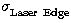 $\sigma _{\rm Laser\ Edge}^{{}}$