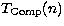 $T_{\rm Comp}(n)$