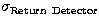 $\sigma _{\rm Return\ Detector}$