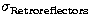 $\sigma_{\rm Retroreflectors}$