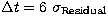 $\Delta t=6~\sigma _{\rm Residual}$