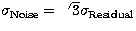 $\sigma _{\rm Noise}=\sqrt{3}\sigma _{\rm Residual}$