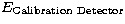 $E_{\rm Calibration\ Detector}$