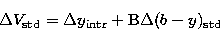 \begin{displaymath}
\Delta V_{\rm std}=\Delta y_{\rm intr}+{\rm B}
\Delta (b-y)_{\rm std} \end{displaymath}
