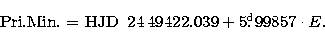 \begin{displaymath}
\mbox{Pri.Min. = HJD}\enspace 24\,49422.039 + 5\hbox{$.\!\!^{\rm d}$}99857 \cdot {E}.\end{displaymath}