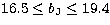 $16.5 \leq b_{\rm J} \leq 19.4$