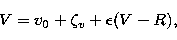 \begin{displaymath}
V=v_0+\zeta_v+\epsilon(V-R), \end{displaymath}