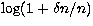 $\log(1+\delta n/n)$