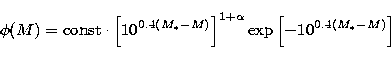 \begin{displaymath}
\phi(M)= {\rm const}\cdot 
\left[10^{0.4(M_* - M)}\right]^{1+\alpha}
\exp\left[-10^{0.4(M_* - M)}\right]\end{displaymath}