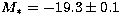 $M_* = -19.3 \pm 0.1$