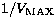 $1/V_{\rm MAX}$
