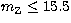 $m_{\rm Z} \leq 15.5$