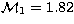 ${\cal M}_{1} = 1.82$