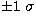 $\pm 1\ \sigma$