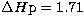 $\Delta H{\rm p} = 1.71$
