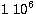 $1 \; 10^{6}$