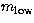 $m_{\rm low}$