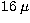 $16 \;\mu$