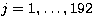 $j=1,\dots,192$