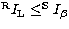 $^{\rm R}I_{\rm L}\leq ^{\rm
S}I_\beta$