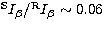 $^{\rm S}I_\beta/ ^{\rm R}I_\beta
\sim 0.06$