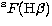 $^{\rm s}F({\rm H}\beta )$
