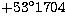 $+53^{\rm \circ}1704$