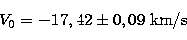 \begin{displaymath}
V_0 = -17,42 \pm 0,09\;{\rm km/s} \end{displaymath}