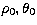 $\rho_{0},
\theta_{0}$
