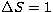 $\Delta S=1$