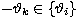$- \vartheta_k \in \{\vartheta_i\}$
