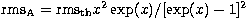 ${\rm rms_A} = {\rm rms_{th}} {x}^2 \exp({x}) / [\exp({x})-1]^2$