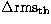 $\Delta {\rm rms_{th}}$