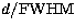 $d/{\rm FWHM}$