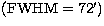 $\rm (FWHM=72')$