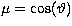 $\mu={\rm cos}(\vartheta)$